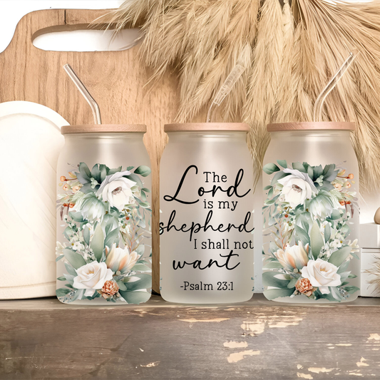 The Lord Is My Shepherd – Psalm 23:1 Sage & White Floral Glass Can Cup • 16oz