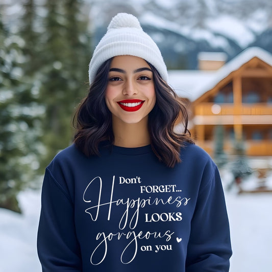 Happiness is Gorgeous Sweatshirt