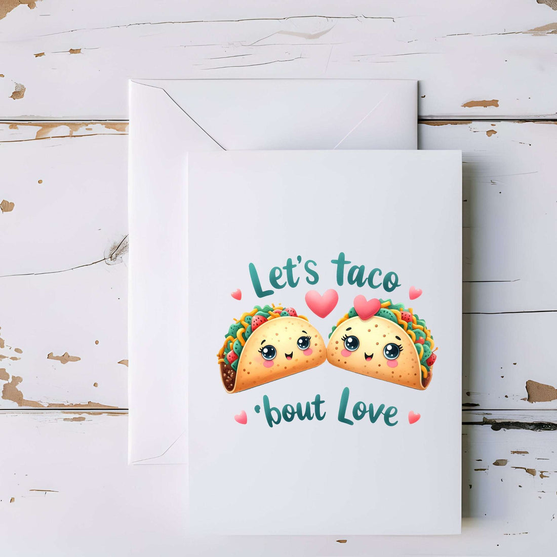 Let’s Taco ’Bout Love Cute Taco Greeting Card - 5x7" - CoRo & Company