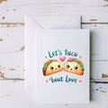 Let’s Taco ’Bout Love Cute Taco Greeting Card - 5x7" - CoRo & Company