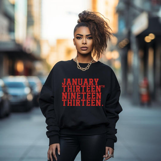 January 13th, 1913 Unisex Sweatshirt