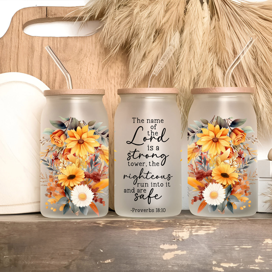 Strong Tower – Proverbs 18:10 Sunflower Scripture Glass Can Cup • 16oz