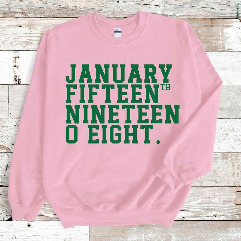 January 15th, 1908 Unisex Sweatshirt Pink Sweater