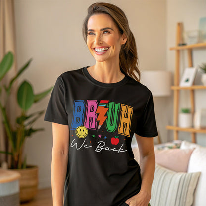 Bruh, We Back Teacher Tee – Funny First Day of School Graphic Shirt T-Shirt