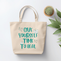 Give Yourself Time to Heal Tote Bag Tote Bag