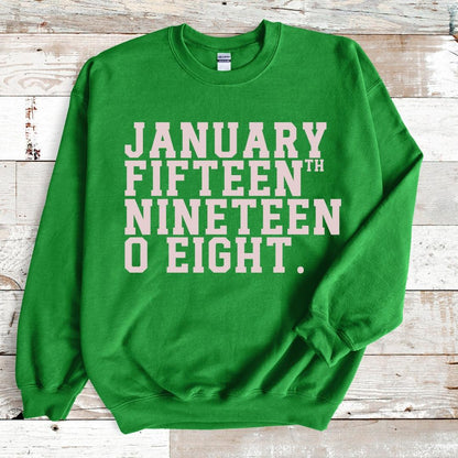 January 15th, 1908 Unisex Sweatshirt