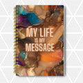 My Life Is My Message — SoulScript Self-Love Journal
