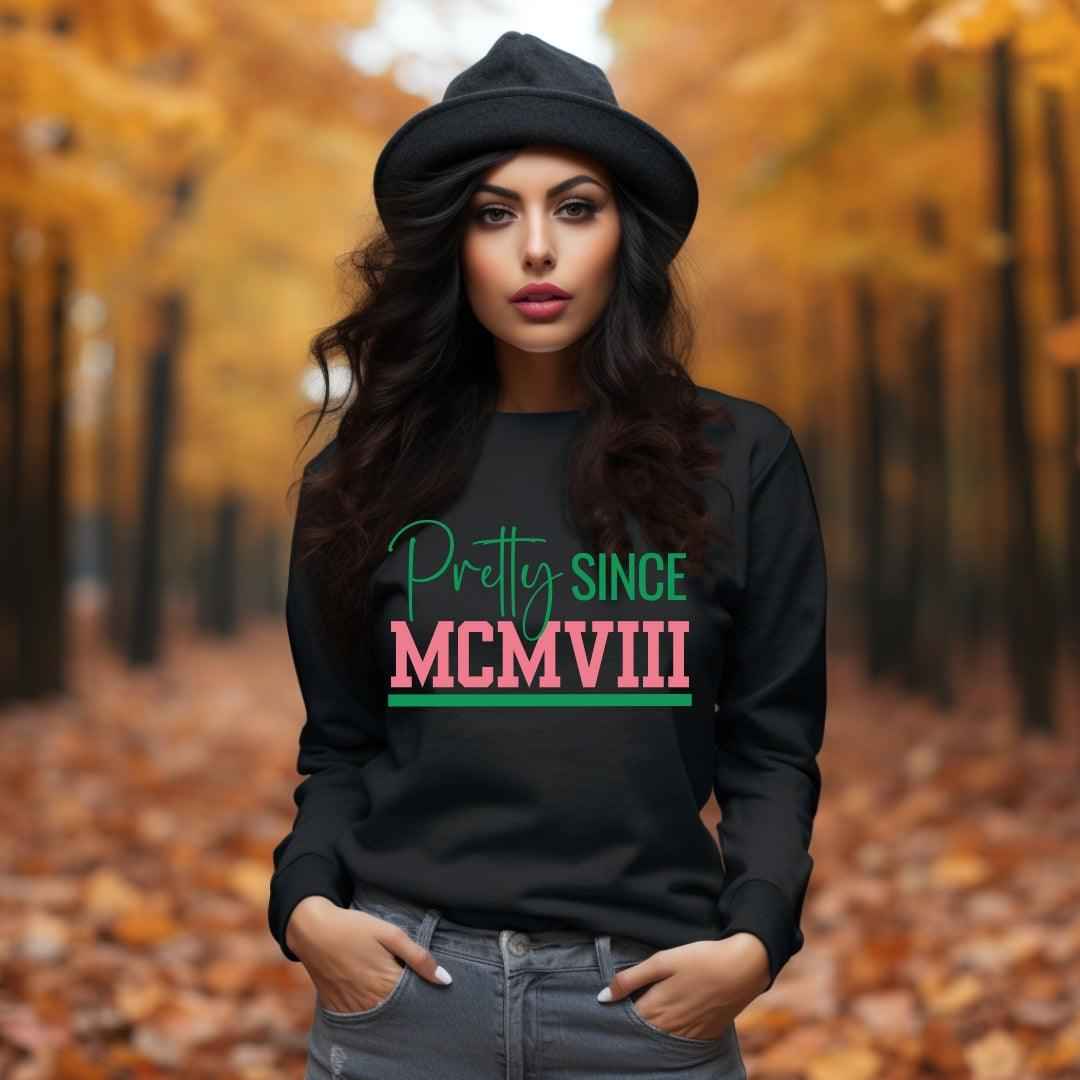 Pretty Since MCMVIII Unisex Sweatshirt Black Sweater