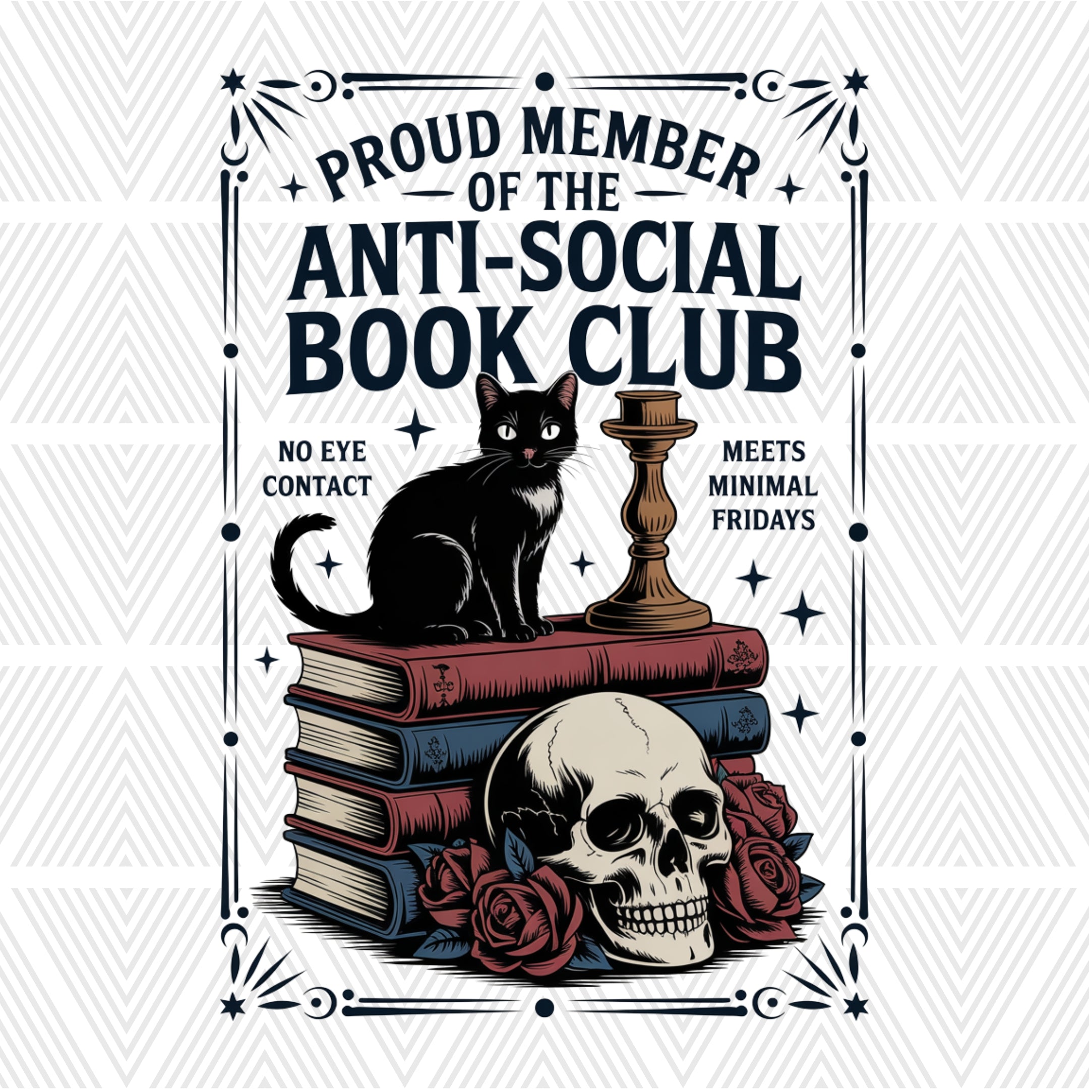 A graphic print featuring a black cat sitting on a stack of books, a skull, red roses, and a candlestick, with the text 'PROUD MEMBER OF THE ANTI-SOCIAL BOOK CLUB' and additional phrases 'NO EYE CONTACT' and 'MEETS MINIMAL FRIDAYS'.