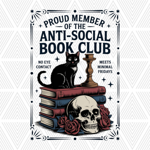 A graphic print featuring a black cat sitting on a stack of books, a skull, red roses, and a candlestick, with the text 'PROUD MEMBER OF THE ANTI-SOCIAL BOOK CLUB' and additional phrases 'NO EYE CONTACT' and 'MEETS MINIMAL FRIDAYS'.