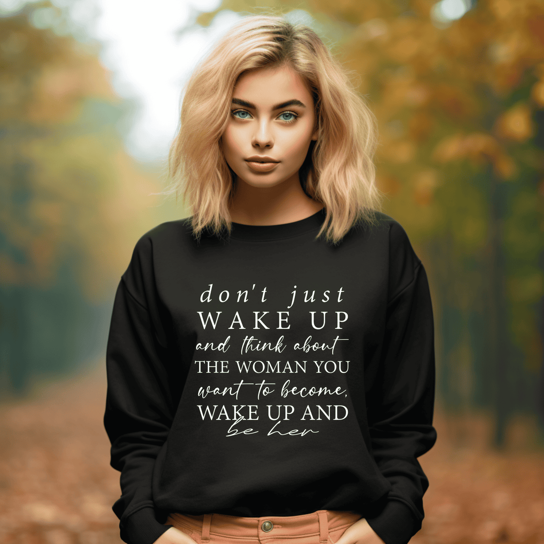 Wake Up and Be Her Crewneck Sweatshirt - Black Black Sweater
