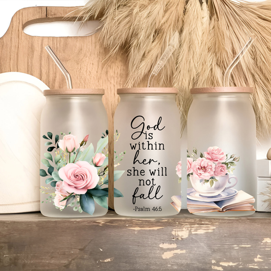 God Is Within Her – Psalm 46:5 Floral Glass Can Cup • 16oz