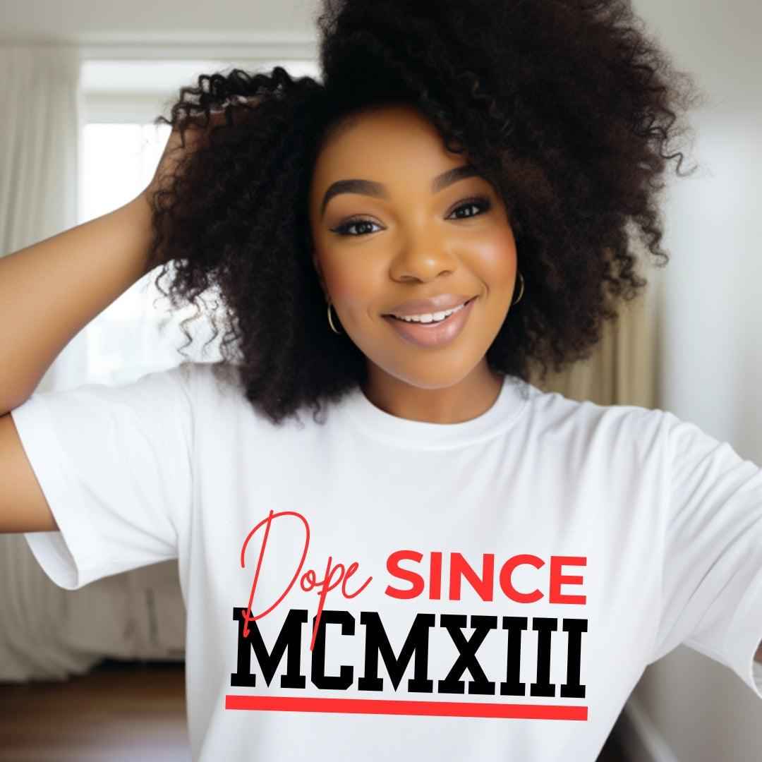 Dope Since MCMXIII Unisex Sorority Tee • Crew Neck White T-Shirt