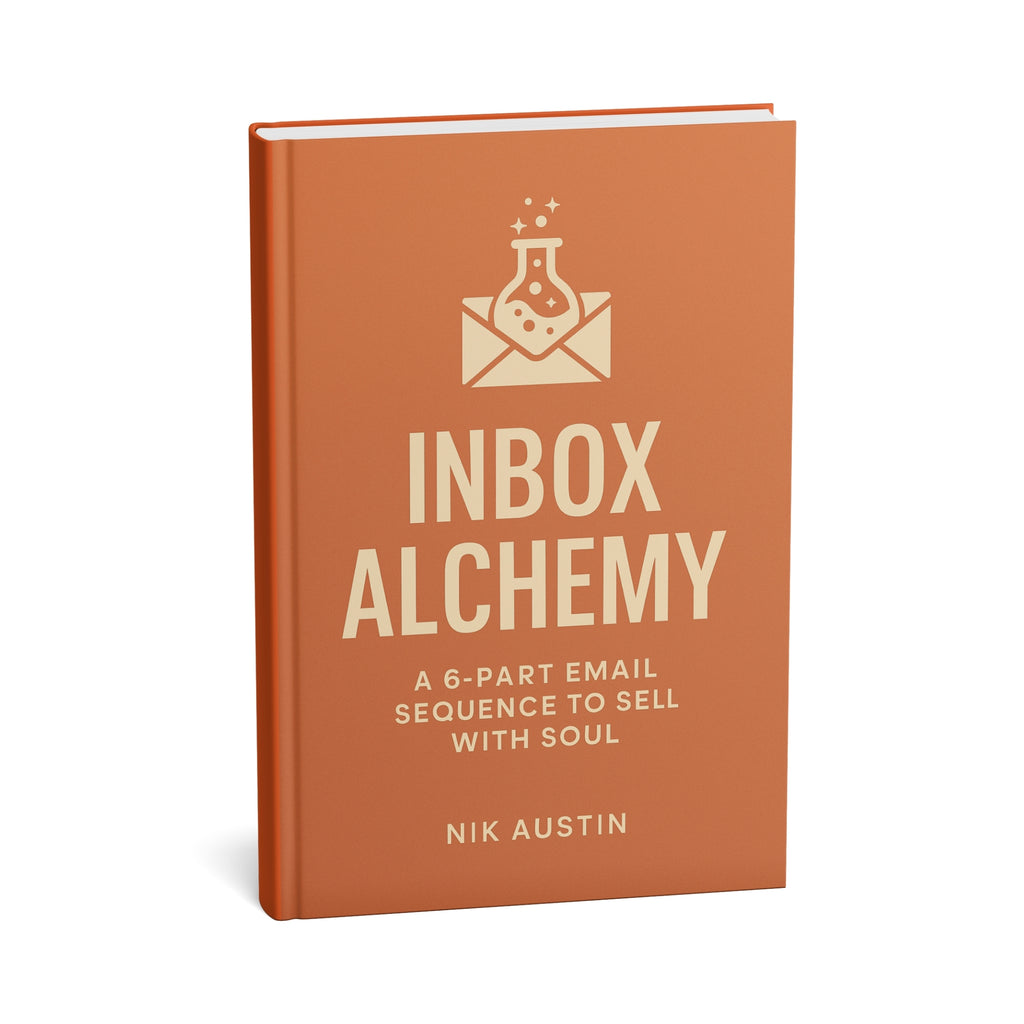 Inbox Alchemy™: 6 Healing Emails That Convert Curious Clickers Into Customers Digital Goods