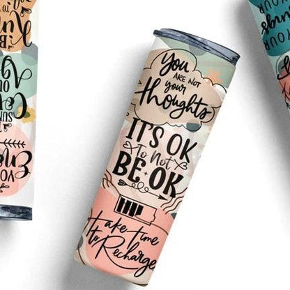 It's OK To Not Be OK Skinny Tumbler • 20 oz Stainless Steel • Drinkware