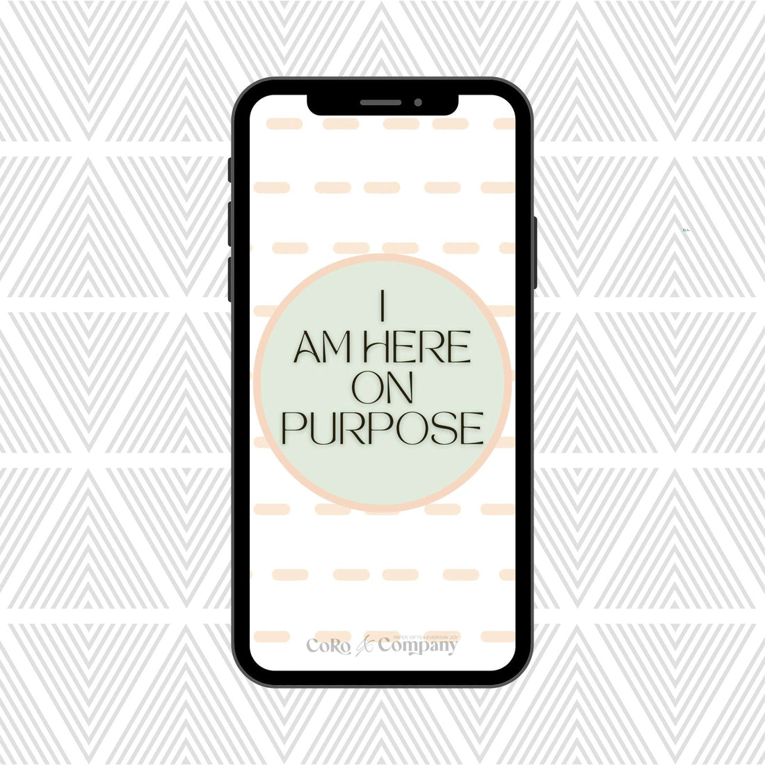 I Am On Purpose Affirmation Phone Wallpaper - CoRo & Company