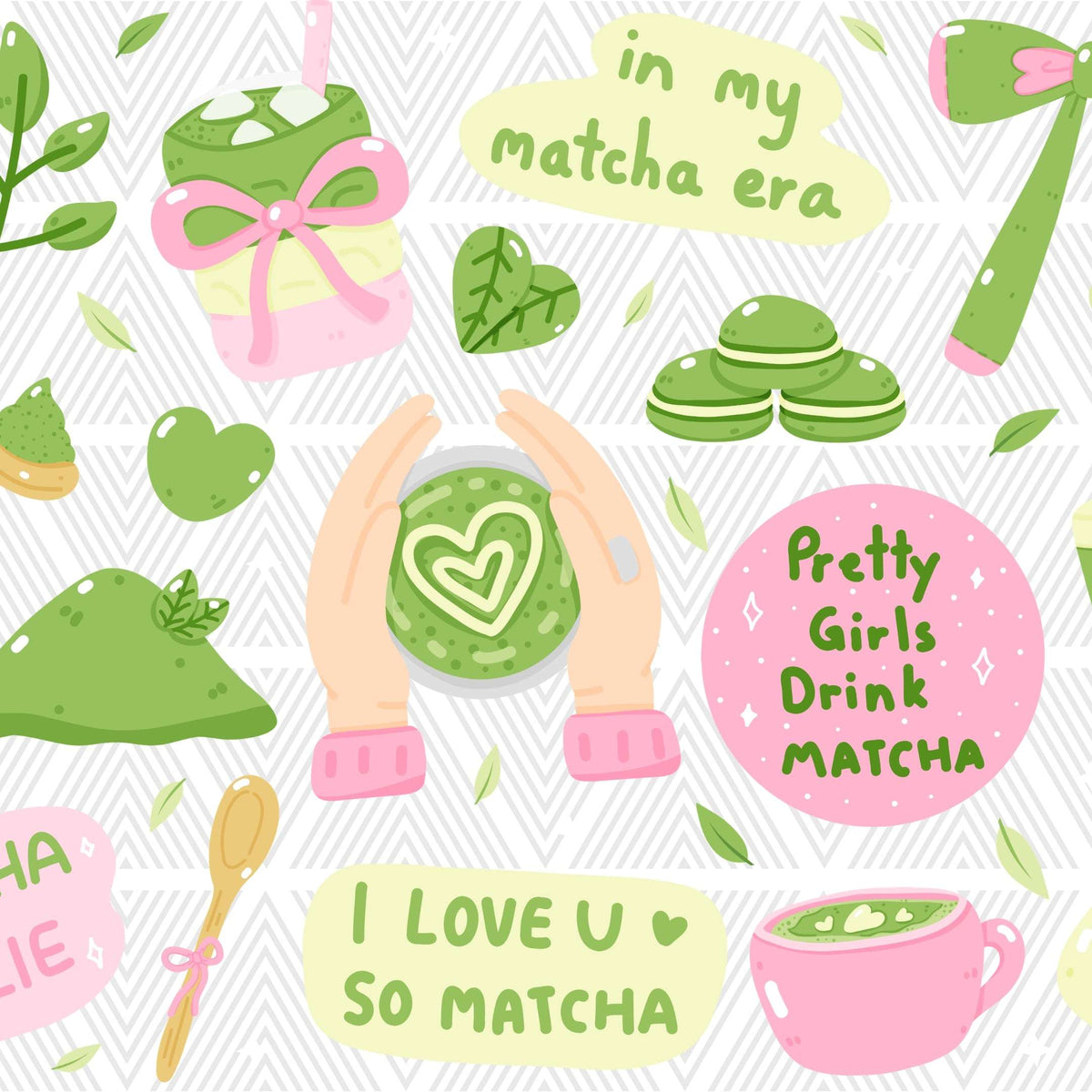 A cute, repeating pattern illustration featuring green matcha-themed graphics, including a cup of matcha tea with a pink bow, green macarons, matcha powder mountains, a wooden spoon, and text reading 'in my matcha era', 'Pretty Girls Drink Matcha', and 'I LOVE U SO MATCHA'.