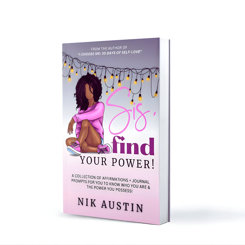 Book titled 'Sis, Find Your Power!' by Nik Austin with a woman in a pink sweater on the cover.