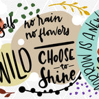 Motivational quote Stay Wild on a decorative background with flowers and leaves.