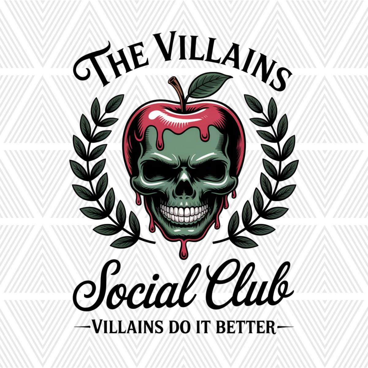A graphic design featuring a green skull inside a dripping red apple, framed by dark green laurel branches, with the text 'THE VILLAINS Social Club' and 'VILLANS DO IT BETTER' on a white background with a faint geometric pattern.