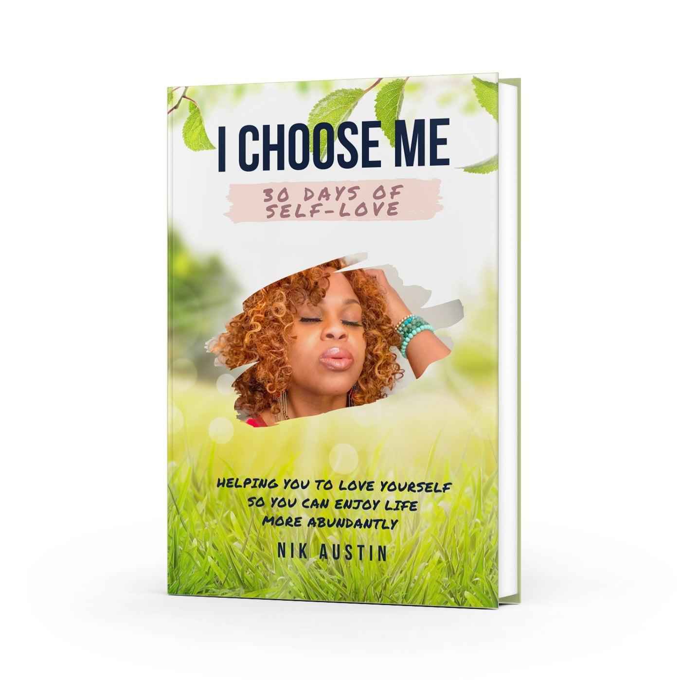 I Choose Me: 30 Days of Self-Love Guided Journal Books