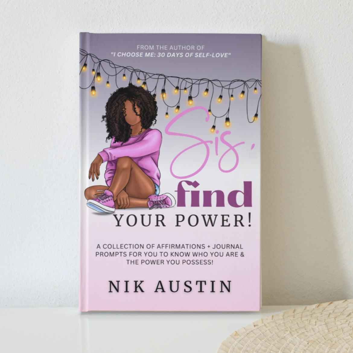 Sis, Find Your Power! Guided Journal Books