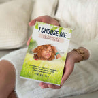 I Choose Me: 30 Days of Self-Love Guided Journal Books