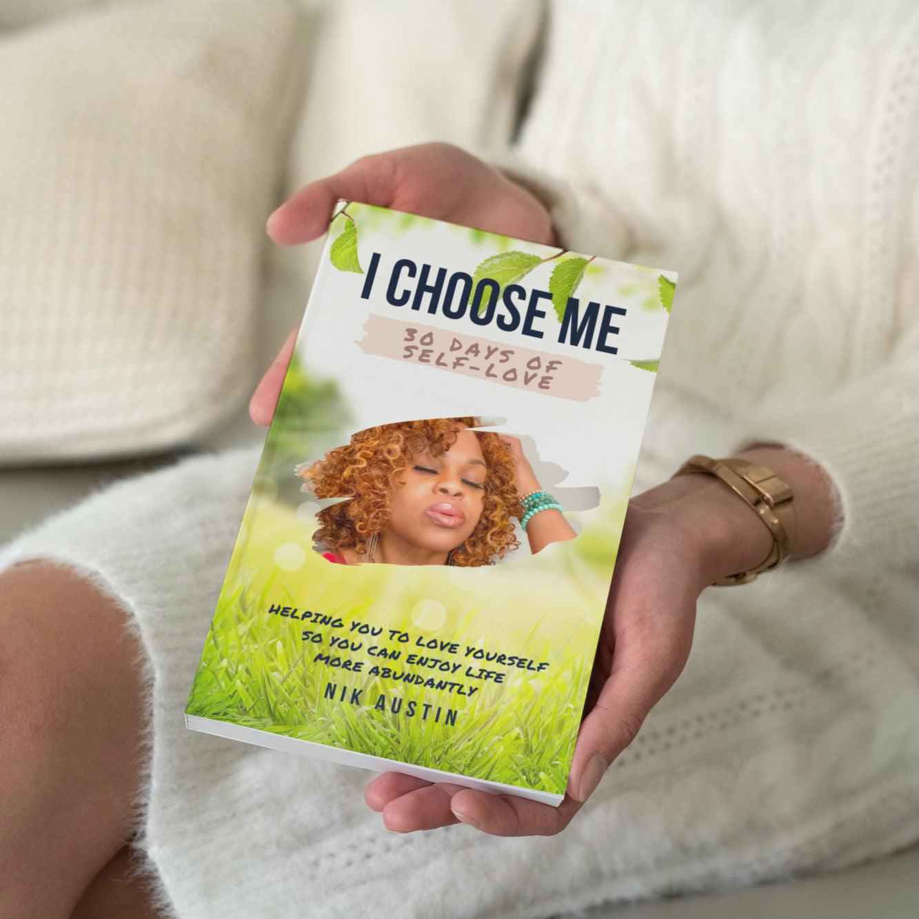 I Choose Me: 30 Days of Self-Love Guided Journal Books