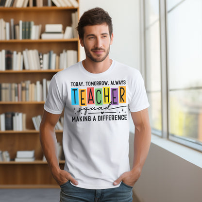 Today, Tomorrow Teacher Tee – Inspirational Teacher Graphic Shirt T-Shirt